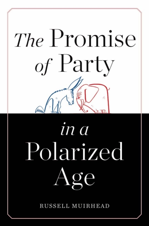Cover image for book The Promise of Party in a Polarized Age