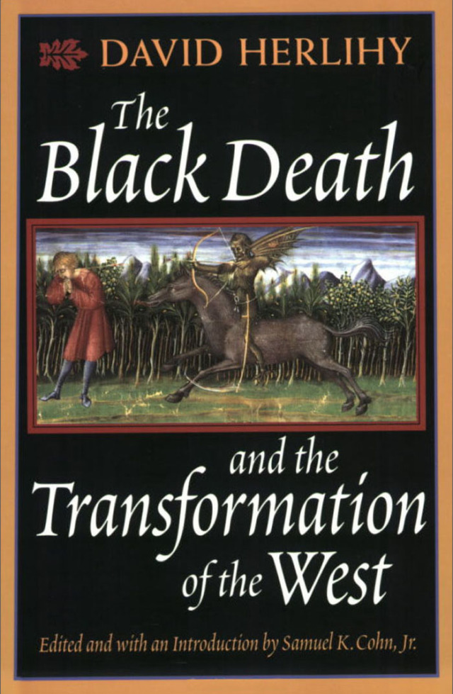 The Black Death and the Transformation of the West