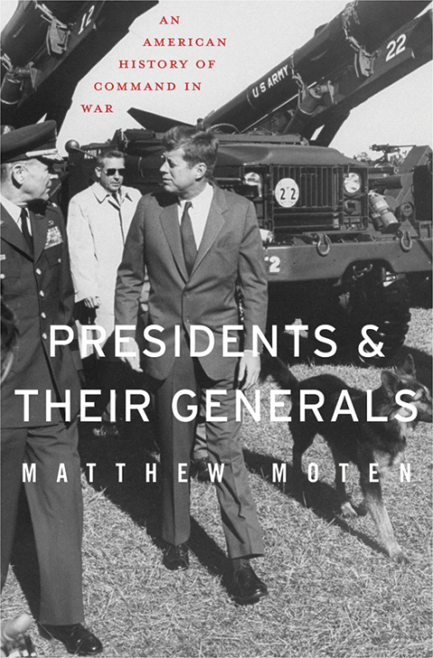 Cover image for book Presidents and Their Generals