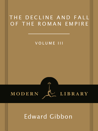 The Decline and Fall of the Roman Empire, Volume III