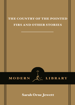 The Country of the Pointed Firs and Other Stories