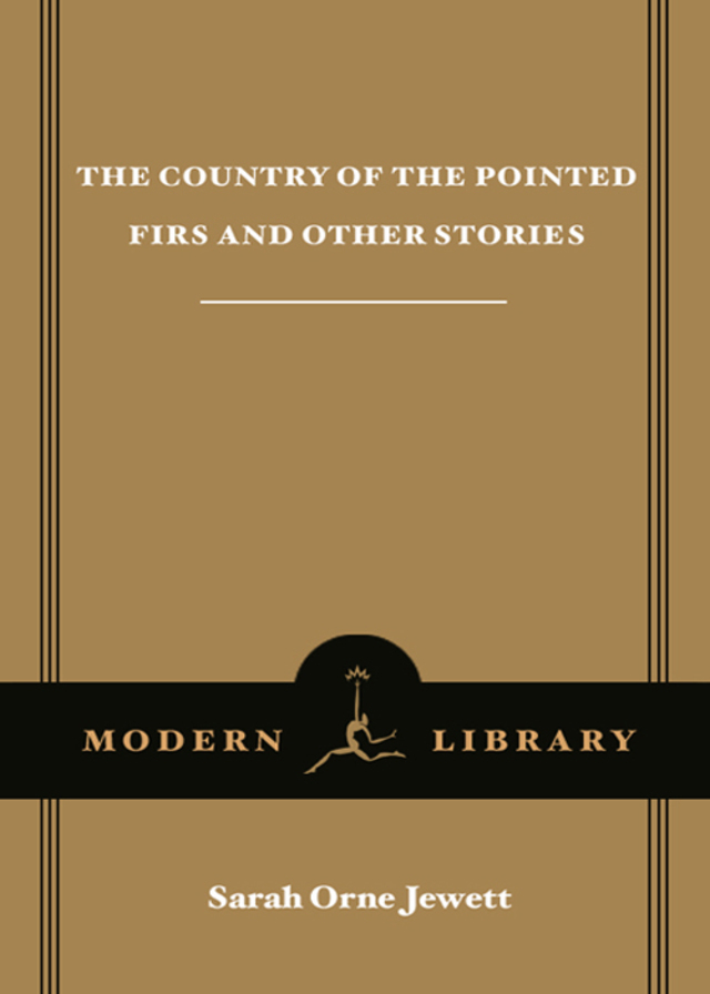 The Country of the Pointed Firs and Other Stories