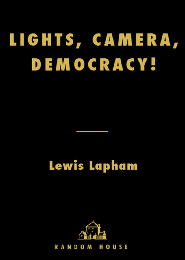Lights, Camera, Democracy!