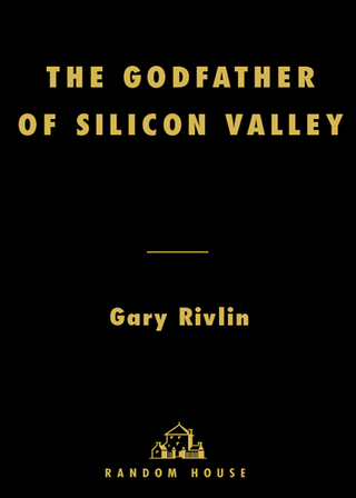 The Godfather of Silicon Valley