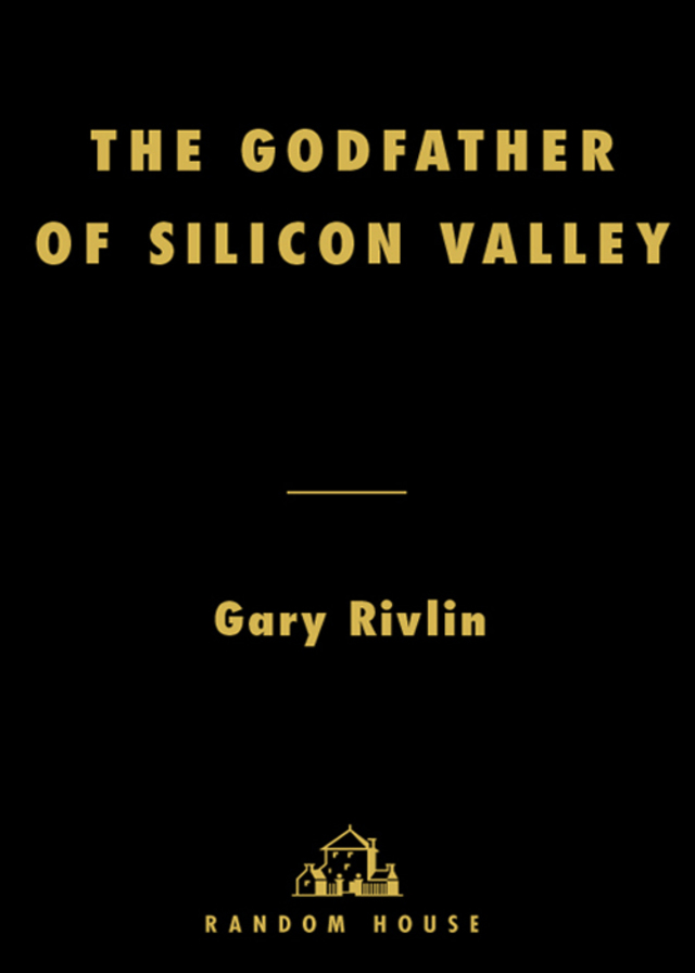 The Godfather of Silicon Valley