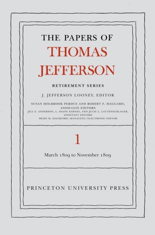 The Papers of Thomas Jefferson, Retirement Series, Volume 1