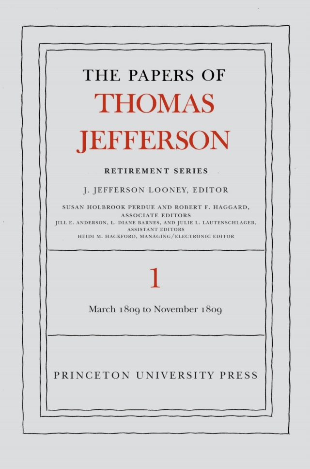 The Papers of Thomas Jefferson, Retirement Series, Volume 1