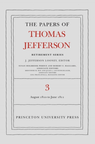 The Papers of Thomas Jefferson, Retirement Series, Volume 3