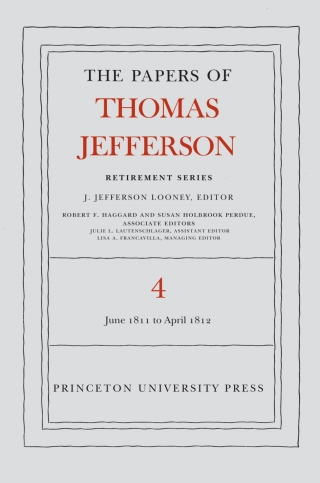The Papers of Thomas Jefferson, Retirement Series, Volume 4