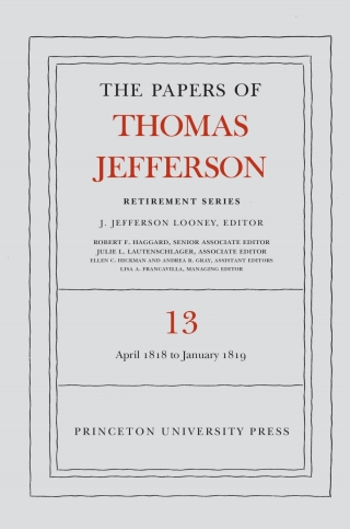 The Papers of Thomas Jefferson: Retirement Series, Volume 13