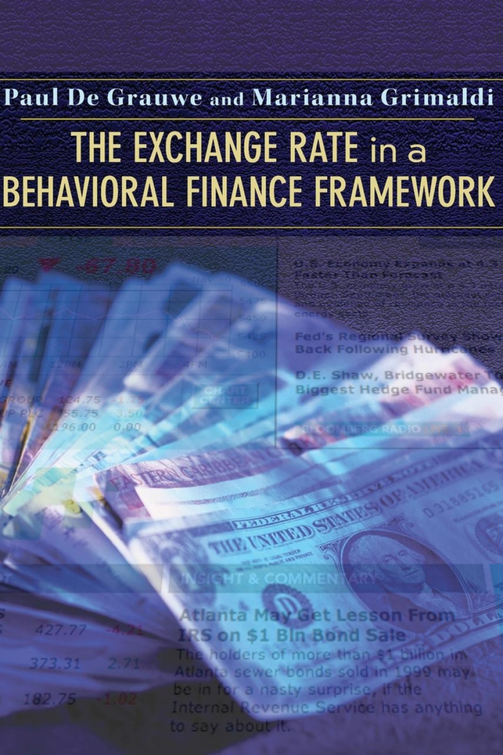 The Exchange Rate in a Behavioral Finance Framework (eBook) - Paul De Grauwe; Marianna Grimaldi,