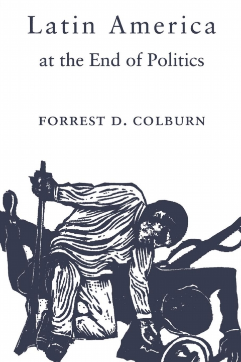 Cover image for book Latin America at the End of Politics