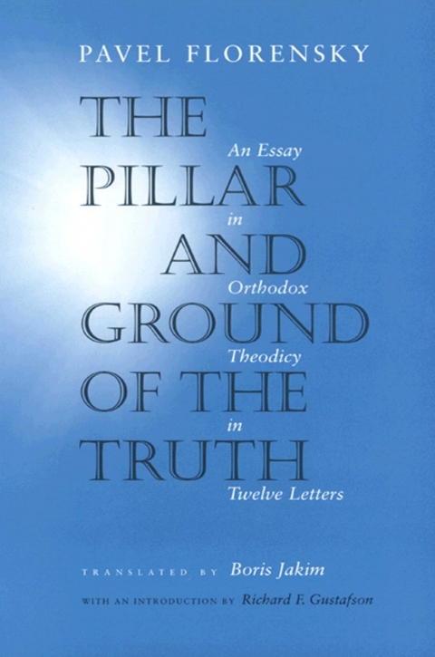 The Pillar and Ground of the Truth 