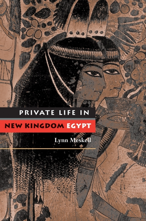 Cover image for book Private Life in New Kingdom Egypt