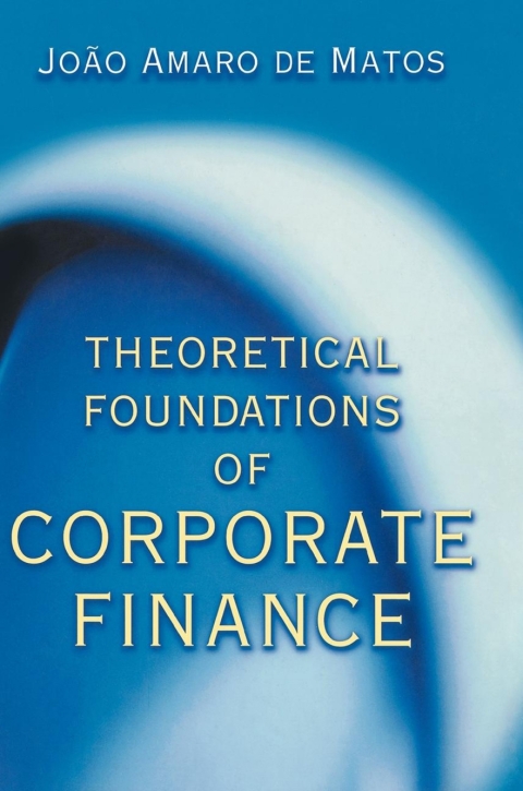 Cover image for book Theoretical Foundations of Corporate Finance