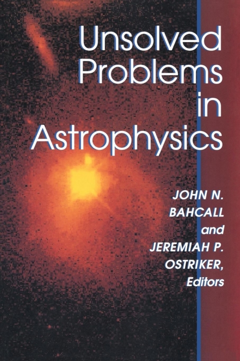 Cover image for book Unsolved Problems in Astrophysics