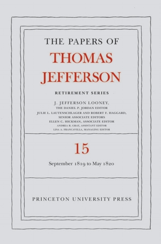 The Papers of Thomas Jefferson: Retirement Series, Volume 15