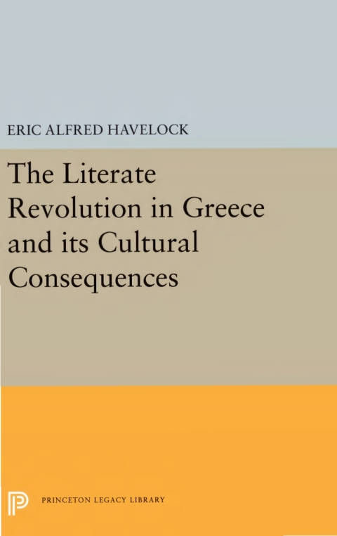 Cover image for book The Literate Revolution in Greece and its Cultural Consequences