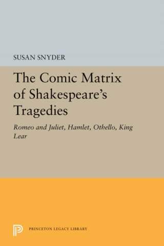 The Comic Matrix of Shakespeare's Tragedies