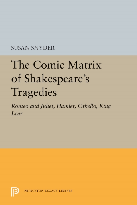Cover image for book The Comic Matrix of Shakespeare's Tragedies