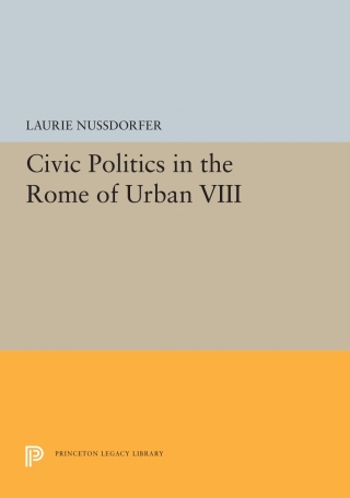 Civic Politics in the Rome of Urban VIII