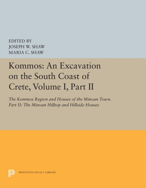 Cover image for book Kommos: An Excavation on the South Coast of Crete, Volume I, Part II
