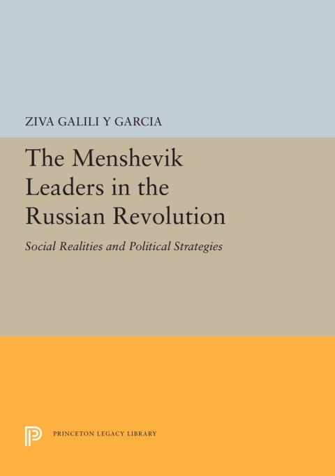 Cover image for book The Menshevik Leaders in the Russian Revolution