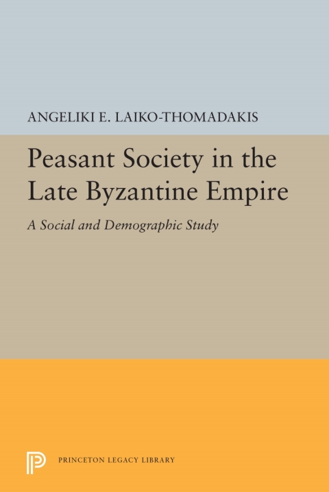 Cover image for book Peasant Society in the Late Byzantine Empire