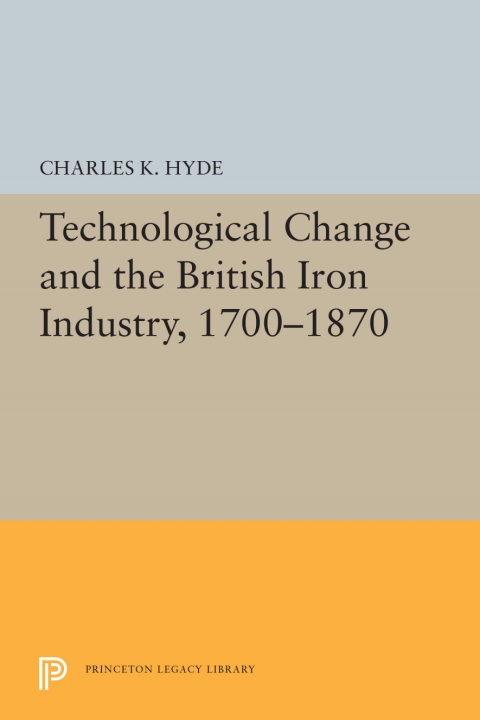 Cover image for book Technological Change and the British Iron Industry, 1700-1870