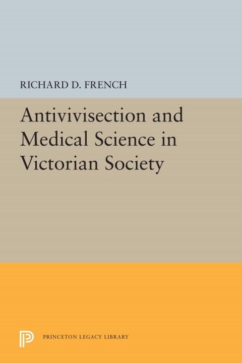 Cover image for book Antivivisection and Medical Science in Victorian Society
