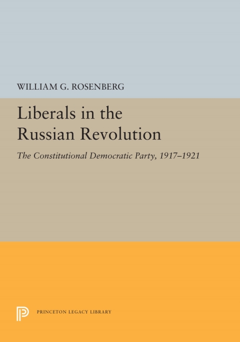 Cover image for book Liberals in the Russian Revolution