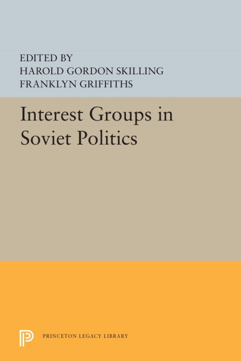 Cover image for book Interest Groups in Soviet Politics