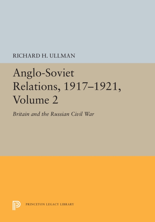 Anglo-Soviet Relations, 1917-1921, Volume 3