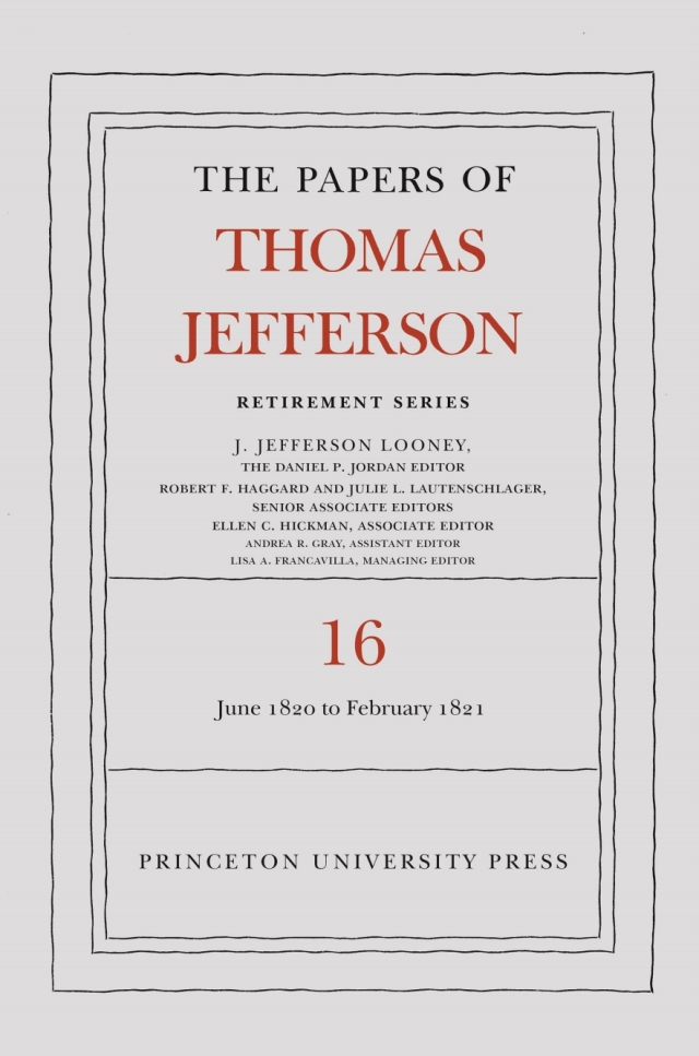 The Papers of Thomas Jefferson: Retirement Series, Volume 16