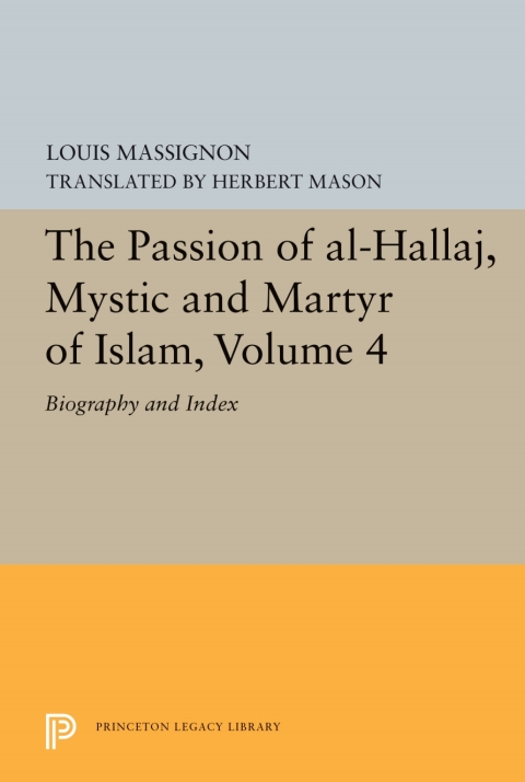 Cover image for book The Passion of Al-Hallaj, Mystic and Martyr of Islam, Volume 4