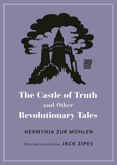 Cover image for book The Castle of Truth and Other Revolutionary Tales