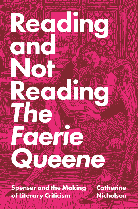 Cover image for book Reading and Not Reading The Faerie Queene