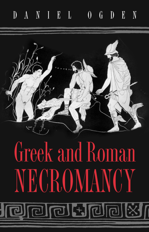 Greek and Roman Necromancy 