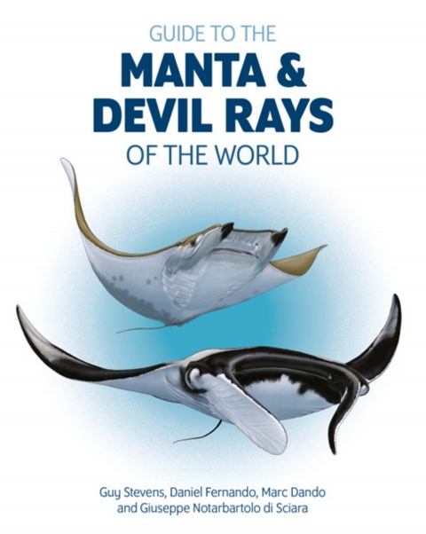 Guide to the Manta and Devil Rays of the World 
