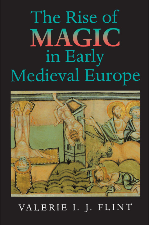 Cover image for book The Rise of Magic in Early Medieval Europe