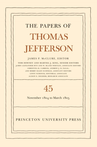 The Papers of Thomas Jefferson, Volume 45