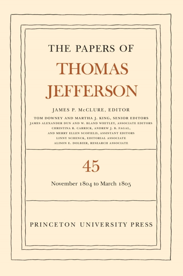The Papers of Thomas Jefferson, Volume 45