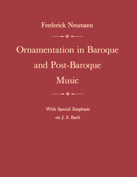 Cover image for book Ornamentation in Baroque and Post-Baroque Music, with Special Emphasis on J.S. Bach