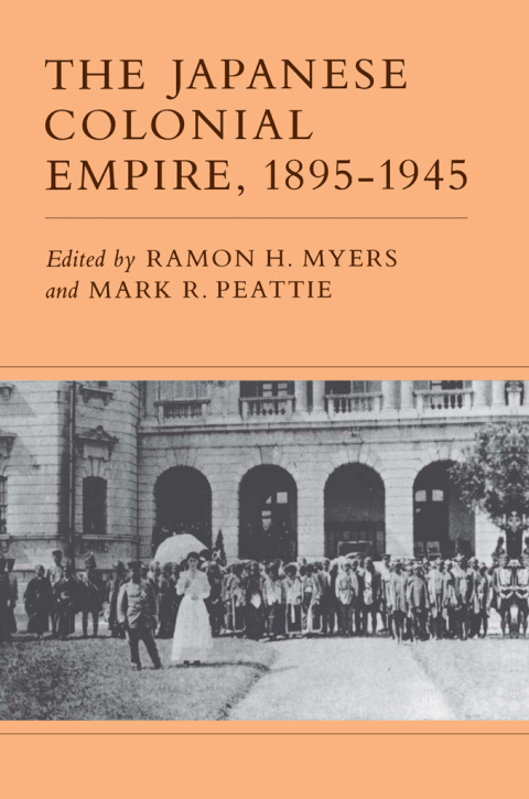Cover image for book The Japanese Colonial Empire, 1895-1945