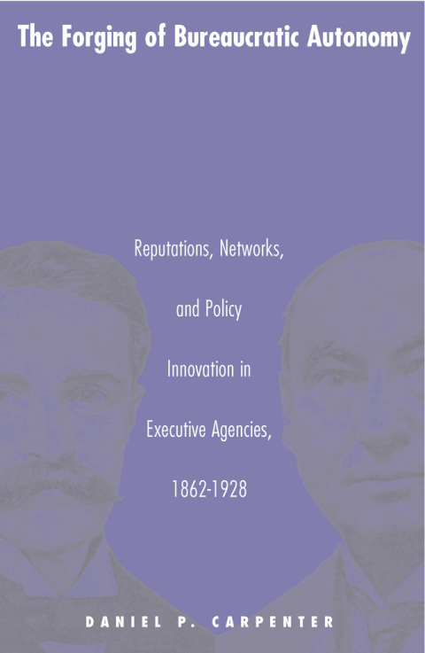 Cover image for book The Forging of Bureaucratic Autonomy