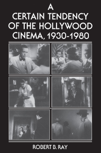 Cover image: A Certain Tendency of the Hollywood Cinema, 1930-1980 9780691101743