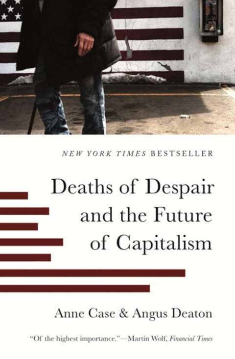 Deaths Of Despair+Future Of Capitalism