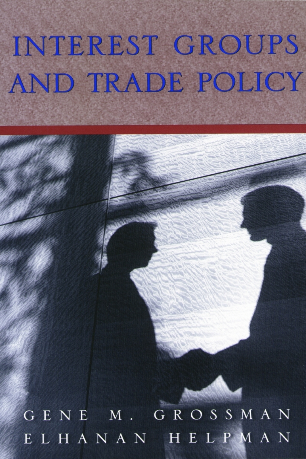 Interest Groups and Trade Policy (eBook) - Gene M. Grossman; Elhanan Helpman,