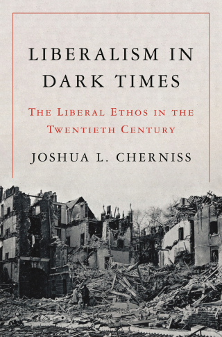 Liberalism in Dark Times