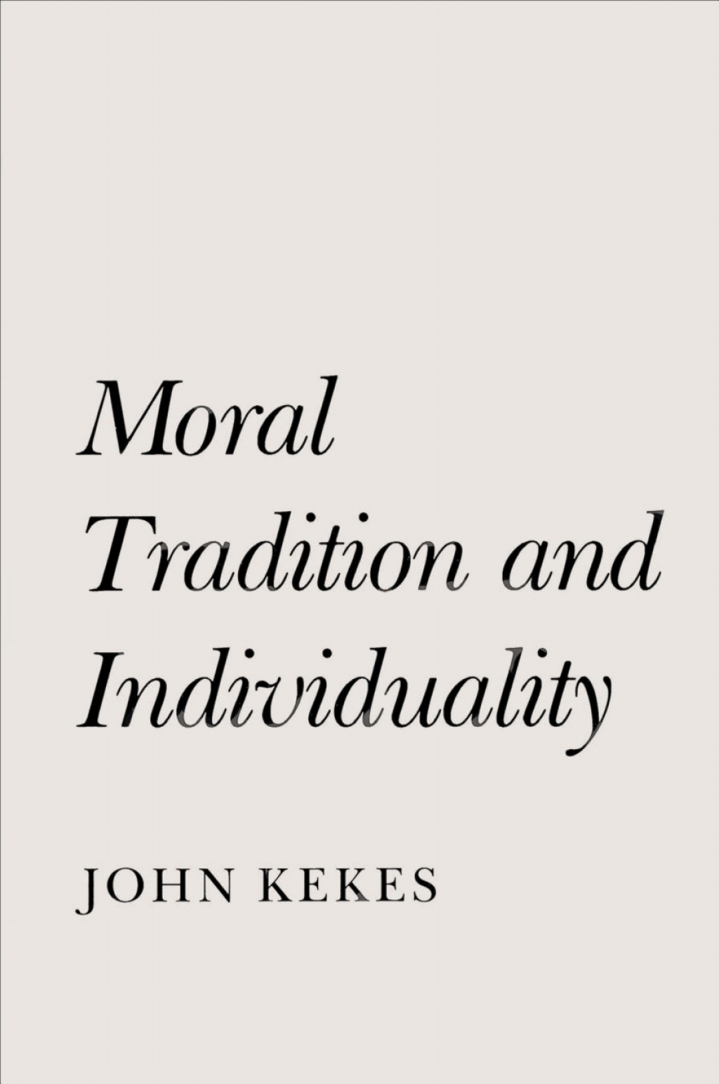 Moral Tradition and Individuality (eBook) - John Kekes,